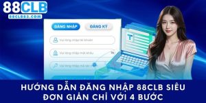 Hướng Dẫn Đăng Nhập 88CLB Siêu Đơn Giản Chỉ Với 4 Bước